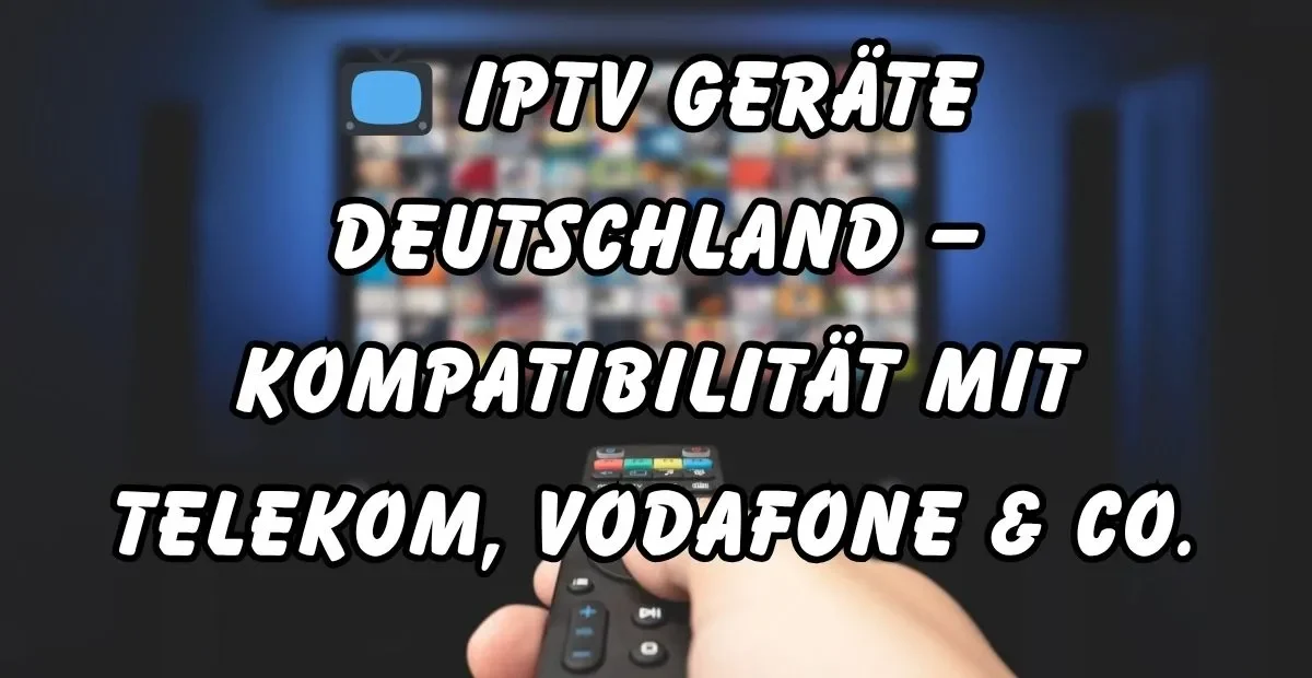 IPTV Geräte Deutschland